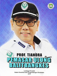 Prof. Tjandra Pemasar Ulung Balitbangkes