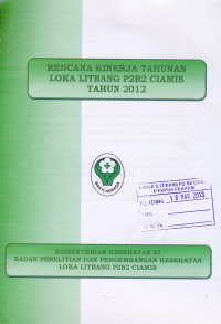 Rencana Kinerja Tahunan Loka Litbang P2B2 Ciamis Tahun 2012