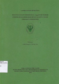 Image of Penentuan Status Resistensi Aedes Aegepty Dari Daerah Endemis DBD di Kota Cimahi Terhadap Cypermethrin